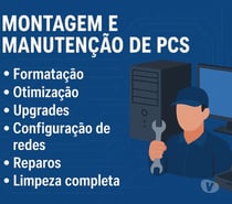 Montagem e manutenção de PC e Notebook.