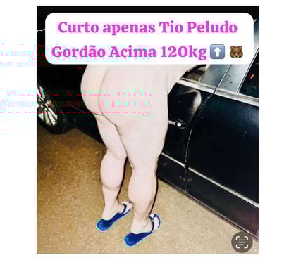 Homem procura homem Pinheiros Sao Paulo SP - Fotos para Boy x Tiozão Peludo Gordão 120kg ⬆️ 🐻