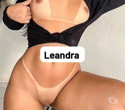 Acompanhantes - Fotos para Leandra lindíssima primeira vez anunciada garota de luxo de