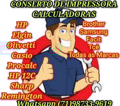 Reparo - Conserto - Reforma Amaralina Salvador BA - Fotos para (71)98733-9619, Para Conserto de Impressoras,Calculadoras