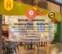 🔥 REPASSE – FRANQUIA HAVANNA – RECIFE (PE)