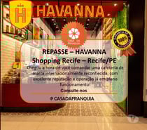 🔥 REPASSE – FRANQUIA HAVANNA – SHOPPING RECIFE (PE)